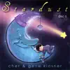 Cher & Gene Klosner - Stardust: Disc 1 of 2